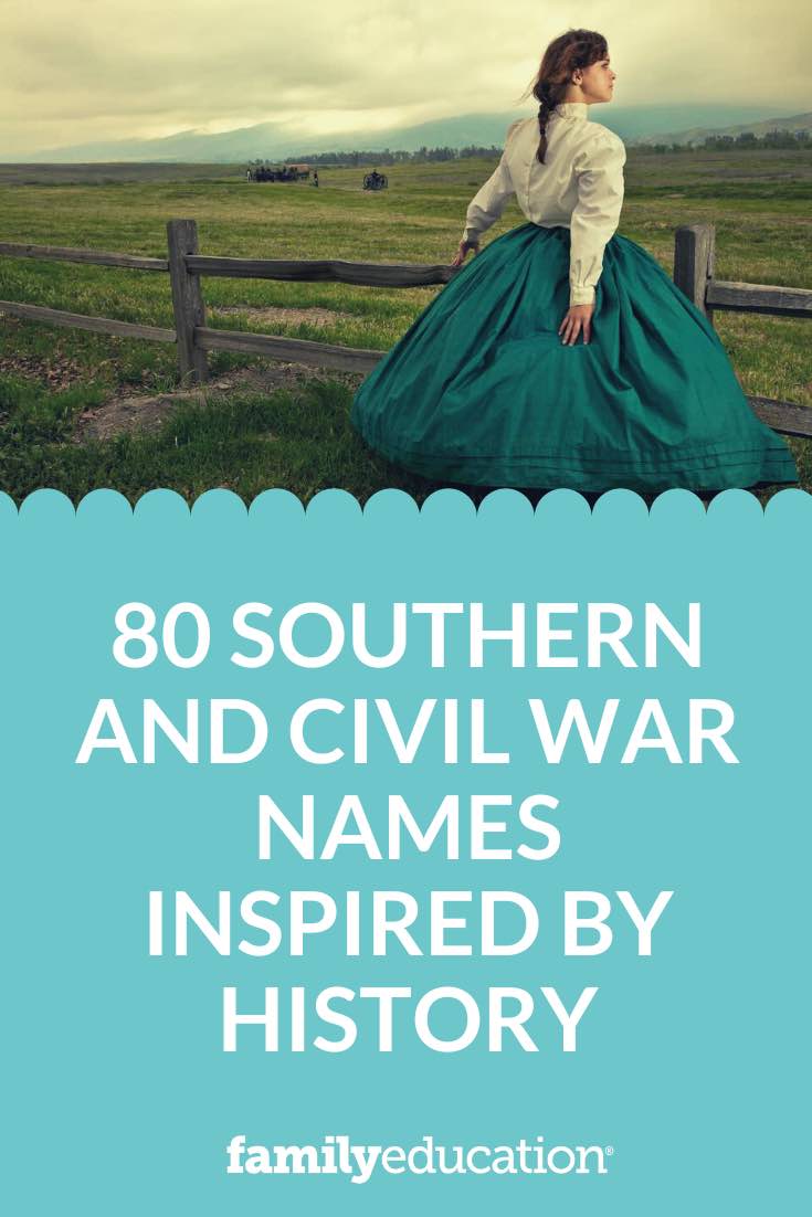 80-southern-and-civil-war-names-inspired-by-history-familyeducation